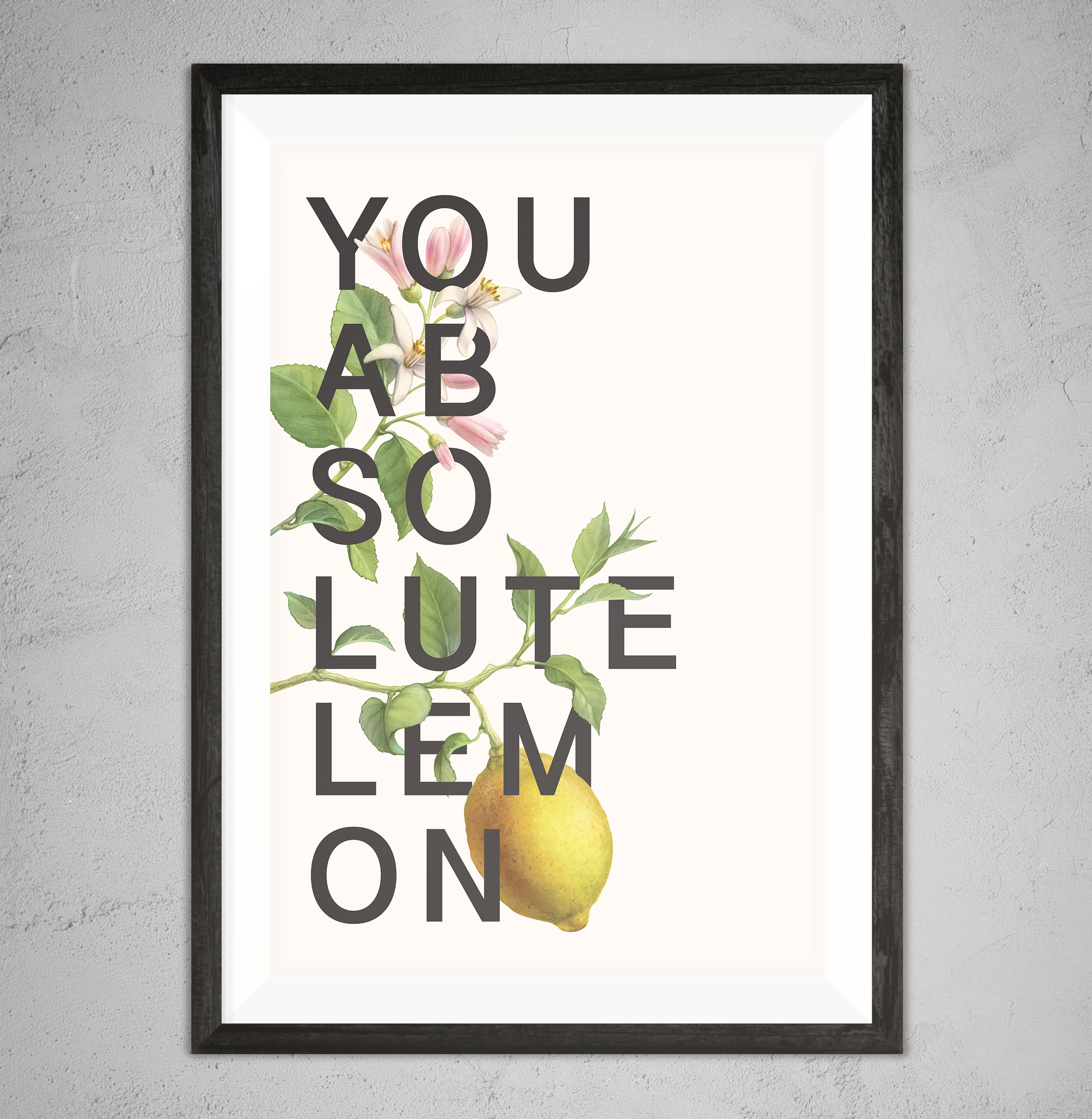 You Absolute Lemon – Print
